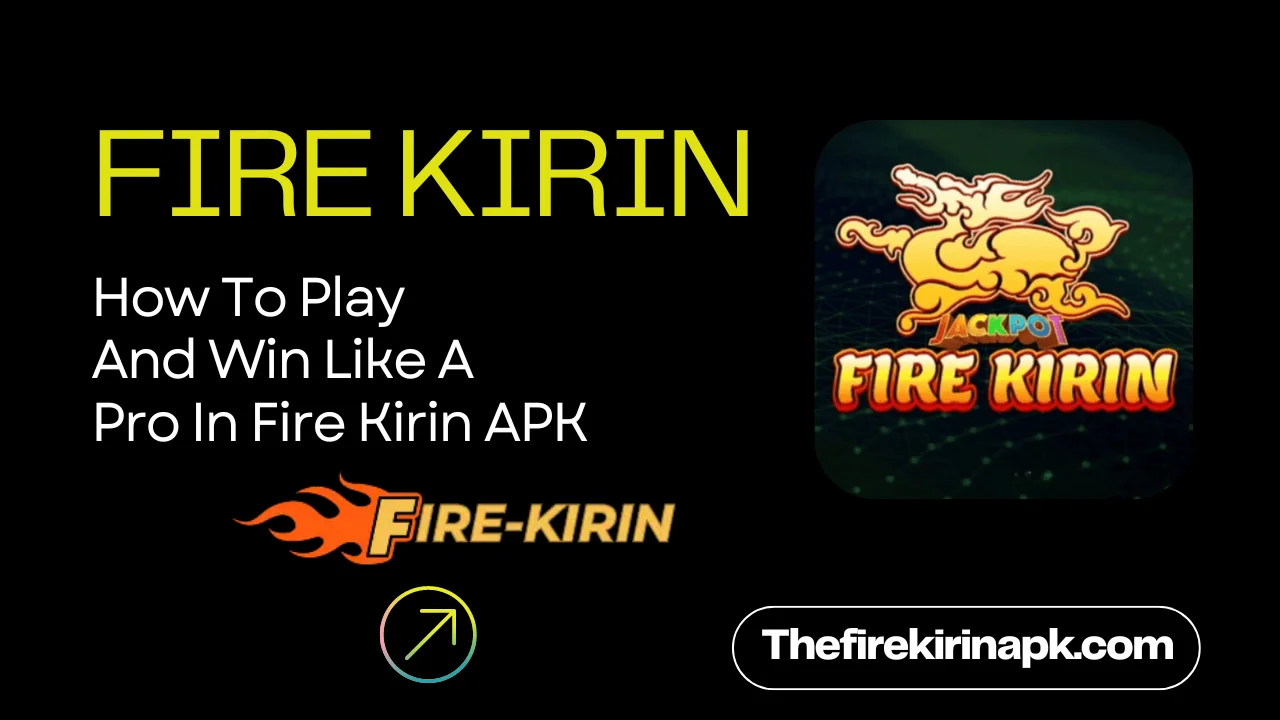 How To Play Fire Kirin